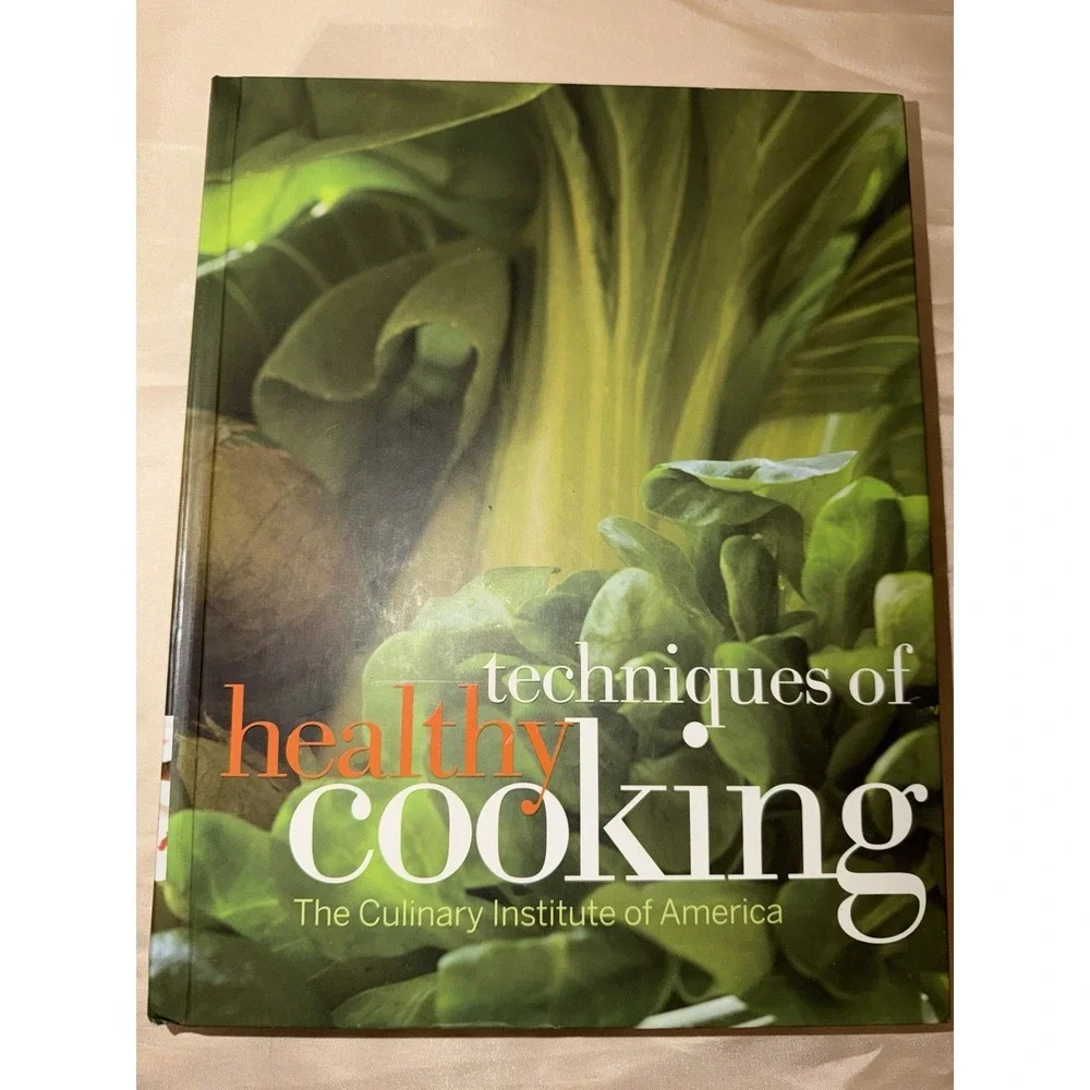 Techniques of Healthy Cooking Book, The Culinary Institute - Cook Book
